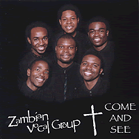 Zambian Vocal Group : Come And See : 1 CD