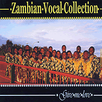 Zambian Vocal Group : Give Me Love : 1 CD : 
