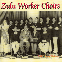Various Artists : Zulu Worker Choirs : 1 CD :  : 43